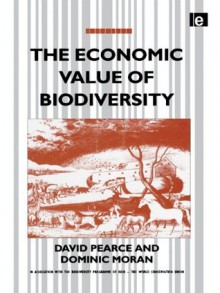 The Economic Value of Biodiversity - David Pearce, Dominic Moran