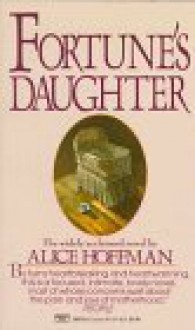 Fortune's Daughter - Alice Hoffman