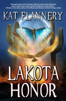 Lakota Honor - Kat Flannery