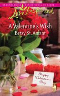 A Valentine's Wish - Betsy St. Amant