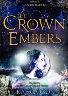 The Crown of Embers - Rae Carson