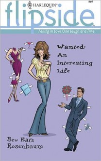 Wanted: An Interesting Life - Bev Katz Rosenbaum