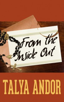 From the Inside Out - Talya Andor