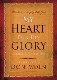 My Heart for His Glory: Celebrating His Presence - Don Moen