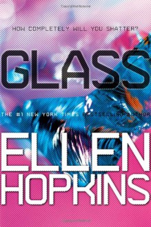 Glass - Ellen Hopkins