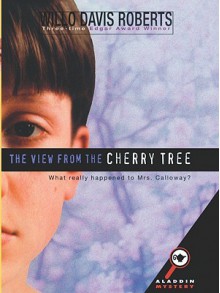 The View from the Cherry Tree - Willo Davis Roberts