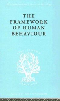 The Framework of Human Behaviour - Julia Blackburn