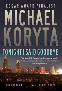 Tonight I Said Goodbye (Audio) - Scott Brick, Michael Koryta