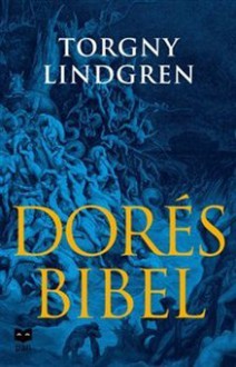 Dorés bibel - Torgny Lindgren