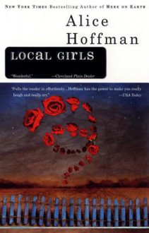 Local Girls - Alice Hoffman