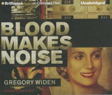 Blood Makes Noise - Gregory Widen, David de Vries