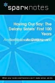 Having Our Say - Sarah Delany