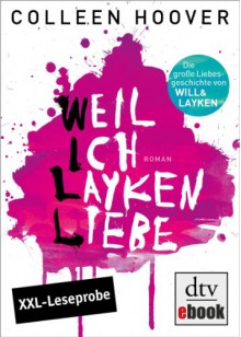 Weil ich Layken liebe. Leseprobe: Roman - Colleen Hoover