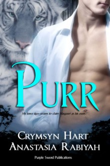 Purr - Anastasia Rabiyah, Crymsyn Hart