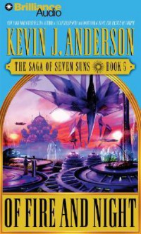 Of Fire and Night - Kevin J. Anderson