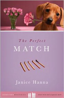 The Perfect Match (Hometown Mysteries) - Janice Hanna, Janice Thompson