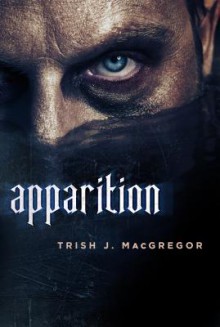 Apparition - Trish MacGregor