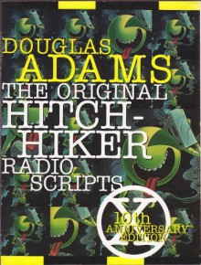 The Original Hitchhiker Radio Scripts - Douglas Adams, Geoffrey Perkins