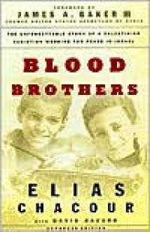 Blood Brothers: The Dramatic Story of a Palestinian Christian Working for Peace in Israel - Elias Chacour, David Hazard