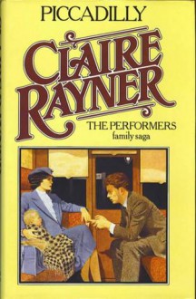 Piccadilly (Performers, #11) - Claire Rayner