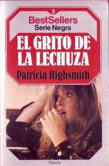 El grito de la lechuza - Patricia Highsmith