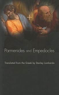 Parmenides and Empedocles: The Fragments in Verse Translation - Stanley Lombardo