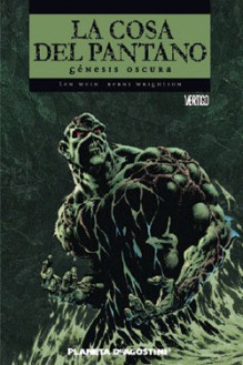 La cosa del pantano: Génesis oscura - Len Wein, Bernie Wrightson