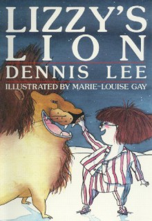 Lizzy's Lion - Dennis Lee