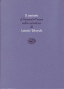 Il marinaio - Fernando Pessoa, Antonio Tabucchi