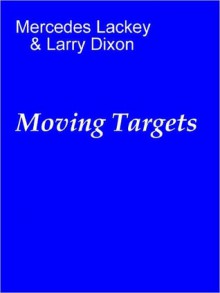 Moving Targets [Heralds of Valdemar series] - Mercedes Lackey