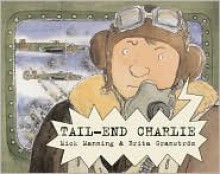 Tail-End Charlie - Mick Manning, Brita Granstrom