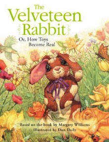 The Velveteen Rabbit - Margery Williams, Don Daily