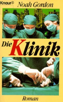 Die Klinik (Broschiert) - Noah Gordon, Emi Ehm