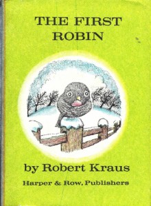 Bunny's Nutshell Library: The First Robin - Robert Kraus