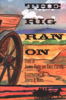 The Rig Ran On (Phonics Museum, Volume 5) - Joanna Veith, Emily Fischer