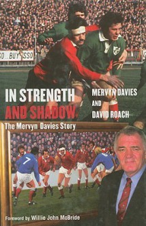 In Strength and Shadow: The Mervyn Davies Story - Mervyn Davies, David Roach