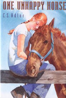 One Unhappy Horse - C.S. Adler