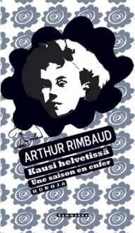 Kausi helvetissä: runoja - Arthur Rimbaud, Einari Aaltonen