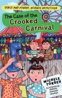 The Case of the Crooked Carnival - Michele Torrey, Barbara Johansen Newman