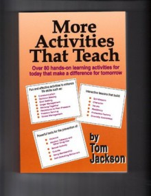 More Activities That Teach - Tom Jackson