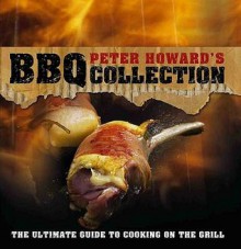 Peter Howard's Bbq Collection - Peter Howard