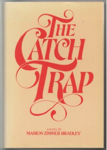 The Catch Trap - Marion Zimmer Bradley