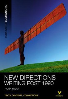 New Directions: Writing Post 1990 - Fiona Tolan