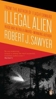 Illegal Alien - Robert J. Sawyer