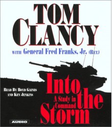 Into the Storm: On the Ground in Iraq (Commanders) - Tom Clancy, Frederick M. Franks