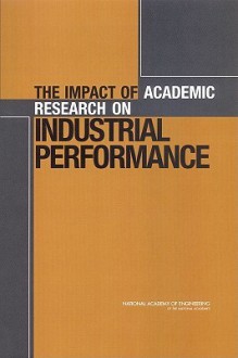 The Impact of Academic Research on Industrial Performance - National Academy of Engineering