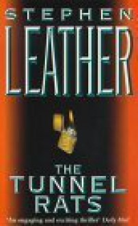 The Tunnel Rats - Stephen Leather