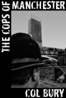 The Cops of Manchester - Col Bury