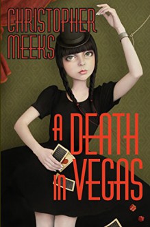 A Death in Vegas - Christopher Meeks