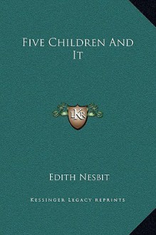 Five Children and It - E. Nesbit